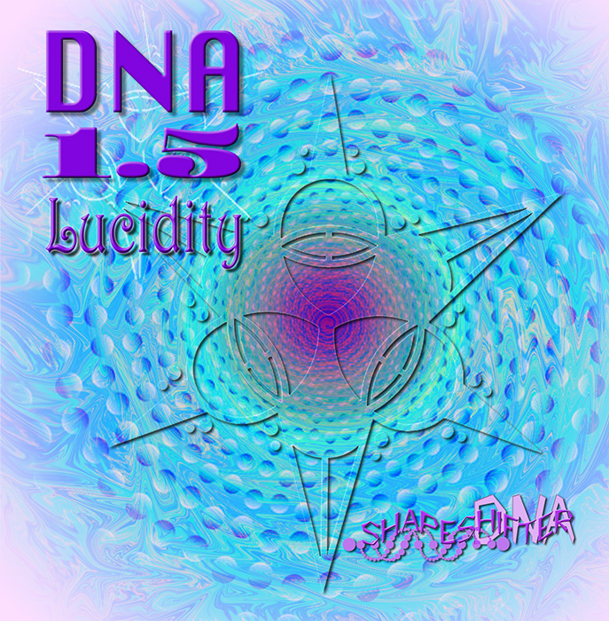 DNA 1.5 Lucidity DNA 1.5 Lucidity